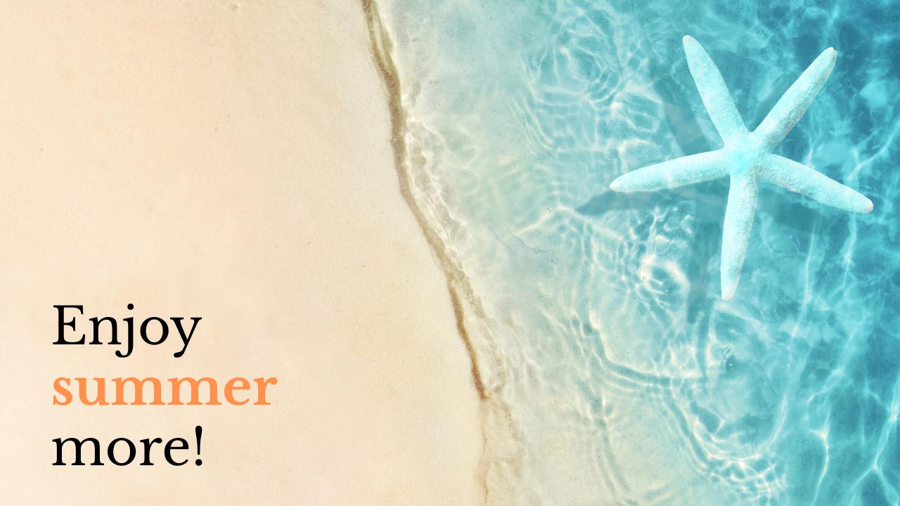 enjoy summer
